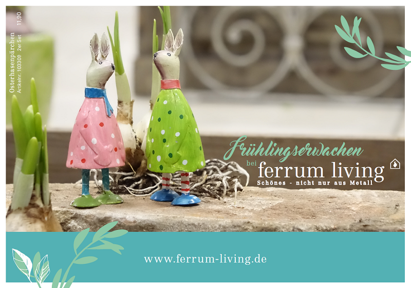 ferrum living Fr&uuml;hlingserwachen