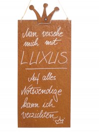 Rostschild mit Spruch L Krone / Luxus Rostschild mit Spruch L Krone / Luxus