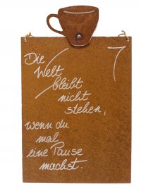 Rostige Spruchtafel M Tasse / Mal Pause machen Rostige Spruchtafel M Tasse / Mal Pause machen
