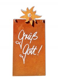 Rostige Spruchtafel S Edelweiß / Grüß Gott Rostige Spruchtafel S Edelweiß / Grüß Gott